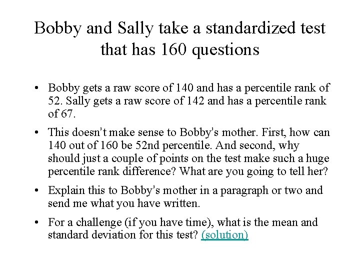 Bobby and Sally take a standardized test that has 160 questions • Bobby gets