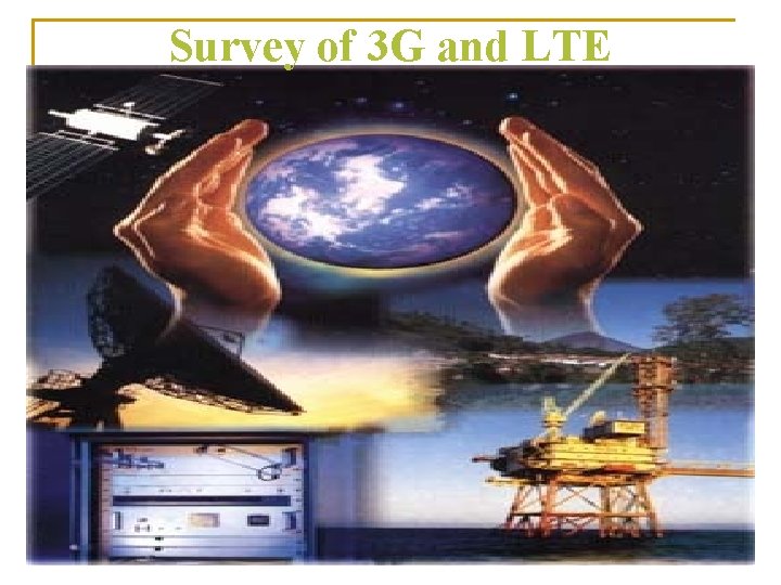 Survey of 3 G and LTE 