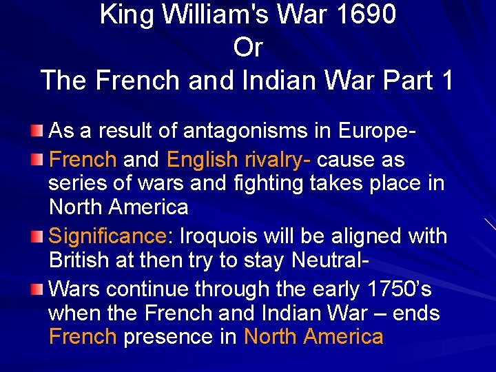 King William's War 1690 Or The French and Indian War Part 1 As a