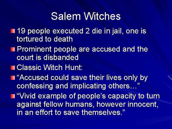 Salem Witches 19 people executed 2 die in jail, one is tortured to death