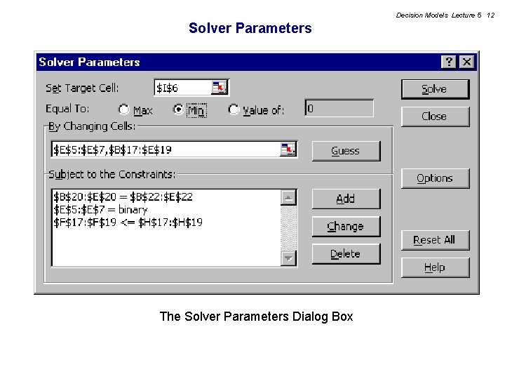 Decision Models Lecture 5 12 Solver Parameters The Solver Parameters Dialog Box 