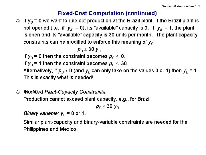 Decision Models Lecture 5 9 Fixed-Cost Computation (continued) m If y. B = 0