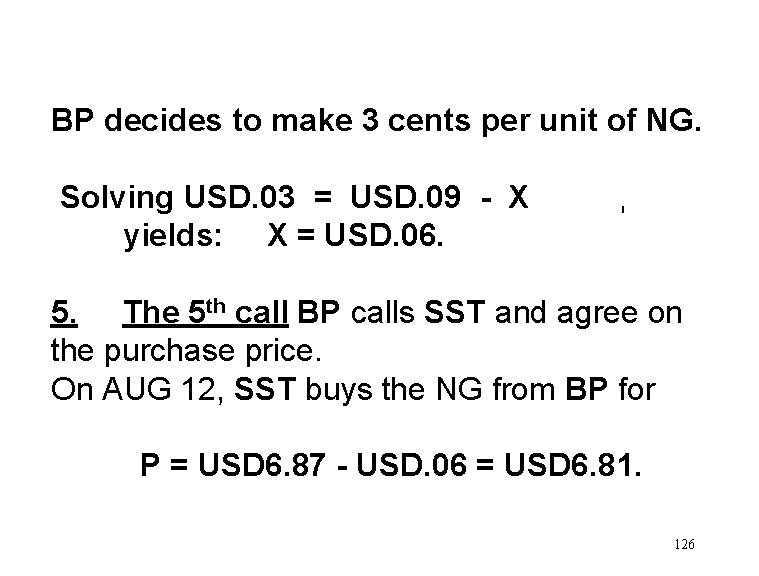 BP decides to make 3 cents per unit of NG. Solving USD. 03 =