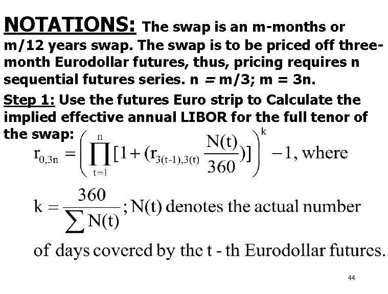 NOTATIONS: The swap is an m-months or m/12 years swap. The swap is to