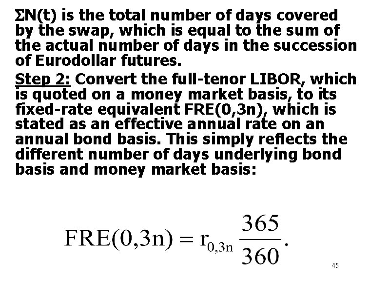 N(t) is the total number of days covered by the swap, which is