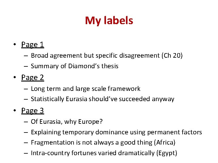 My labels • Page 1 – Broad agreement but specific disagreement (Ch 20) –