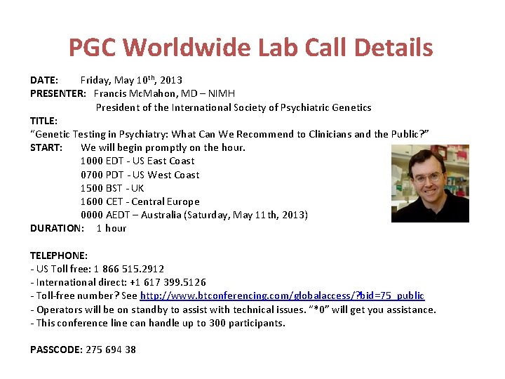 PGC Worldwide Lab Call Details DATE: Friday, May 10 th, 2013 PRESENTER: Francis Mc.