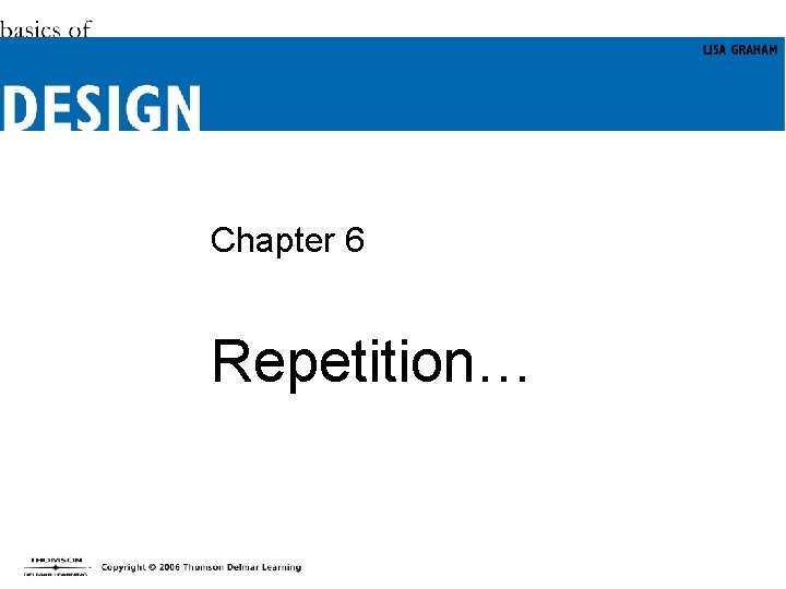 Chapter 6 Repetition… 