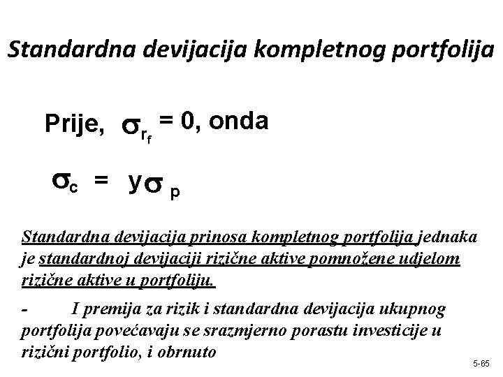 Standardna devijacija kompletnog portfolija Prije, sr = 0, onda f sc = y s