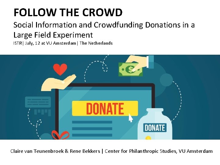 FOLLOW THE CROWD Social Information and Crowdfunding Donations in a Large Field Experiment ISTR|