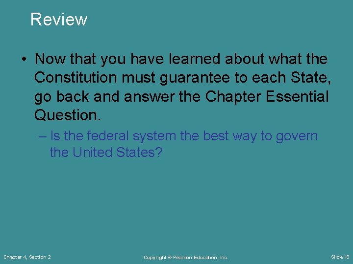 Review • Now that you have learned about what the Constitution must guarantee to