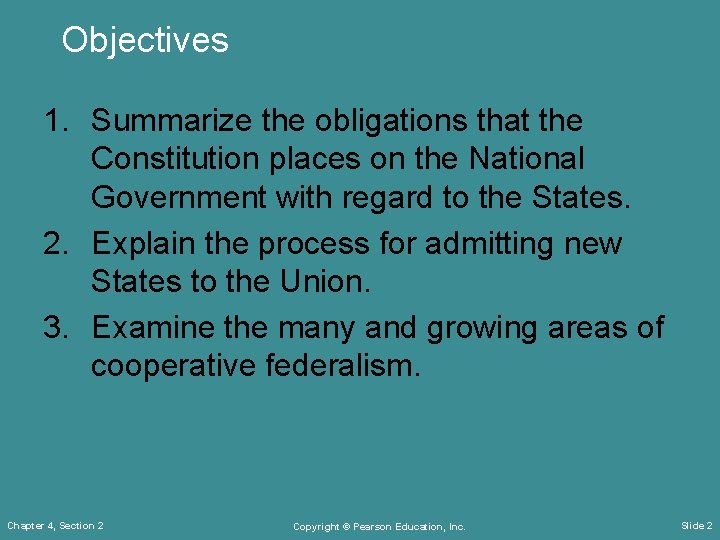 Objectives 1. Summarize the obligations that the Constitution places on the National Government with