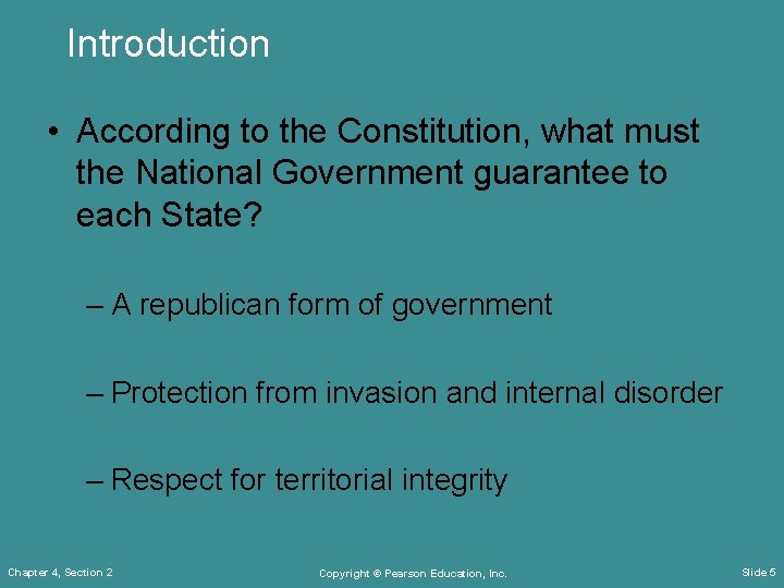 Introduction • According to the Constitution, what must the National Government guarantee to each