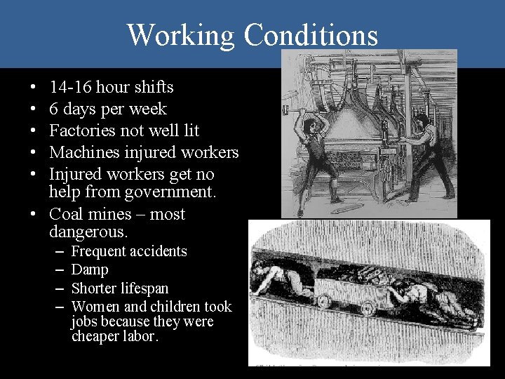 Working Conditions • • • 14 -16 hour shifts 6 days per week Factories Working Conditions • • • 14 -16 hour shifts 6 days per week Factories