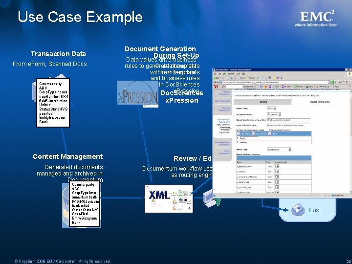 Use Case Example Transaction Data From e. Form, Scanned Docs Counterparty ABC Corp. Type.