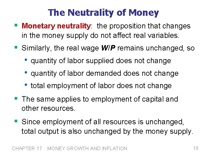 The Neutrality of Money § Monetary neutrality: the proposition that changes in the money