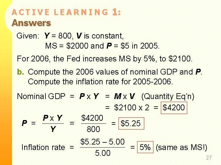 ACTIVE LEARNING Answers 1: Given: Y = 800, V is constant, MS = $2000