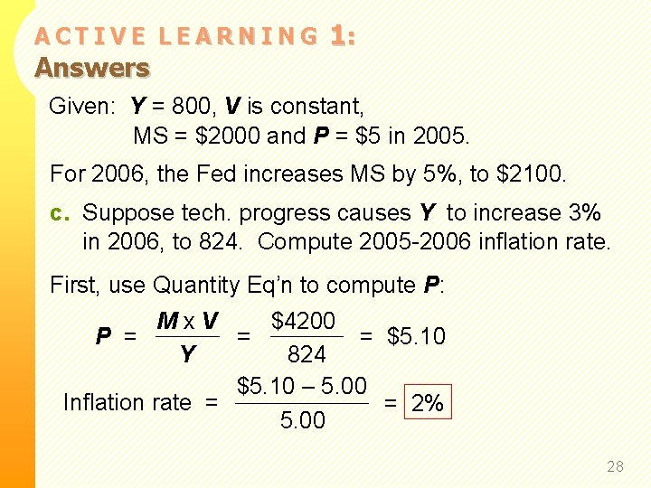 ACTIVE LEARNING Answers 1: Given: Y = 800, V is constant, MS = $2000