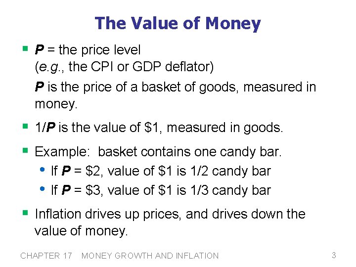 The Value of Money § P = the price level (e. g. , the