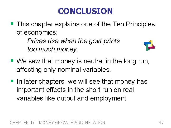 CONCLUSION § This chapter explains one of the Ten Principles of economics: Prices rise