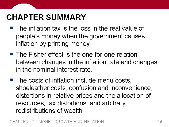 CHAPTER SUMMARY § The inflation tax is the loss in the real value of
