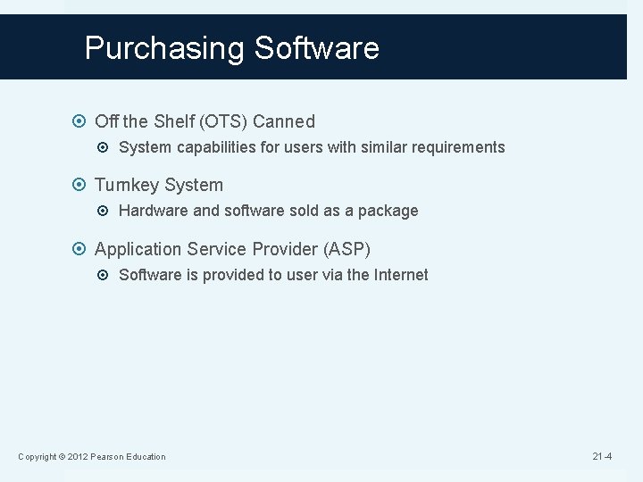 Purchasing Software Off the Shelf (OTS) Canned System capabilities for users with similar requirements