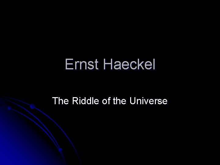 Ernst Haeckel The Riddle of the Universe 