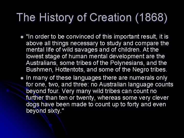 The History of Creation (1868) l l "In order to be convinced of this
