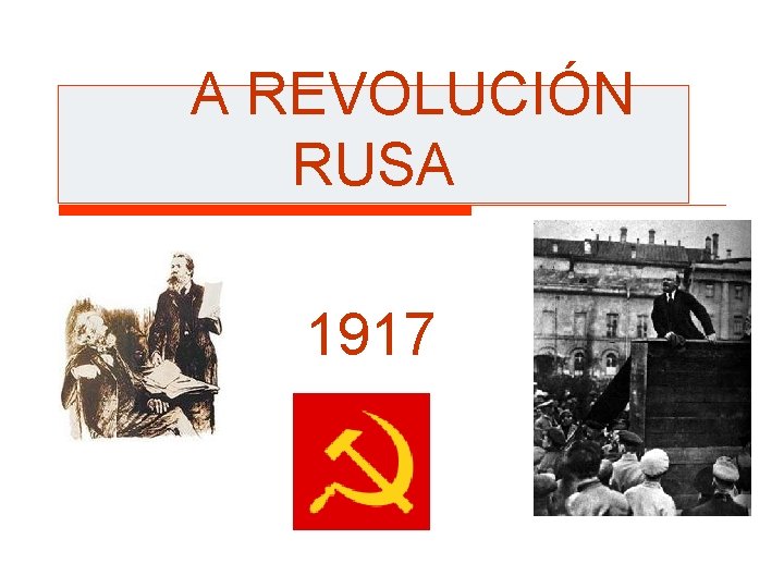 A REVOLUCIÓN RUSA 1917 