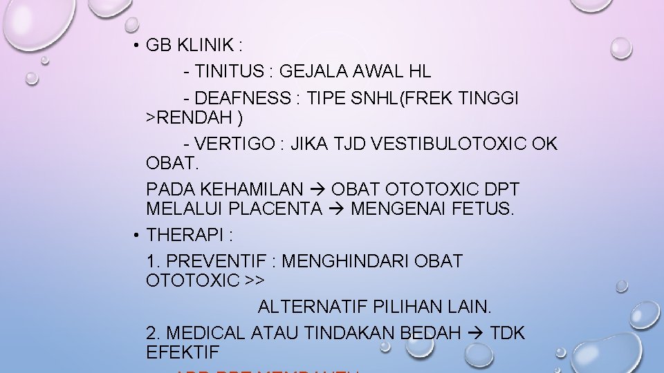  • GB KLINIK : - TINITUS : GEJALA AWAL HL - DEAFNESS :