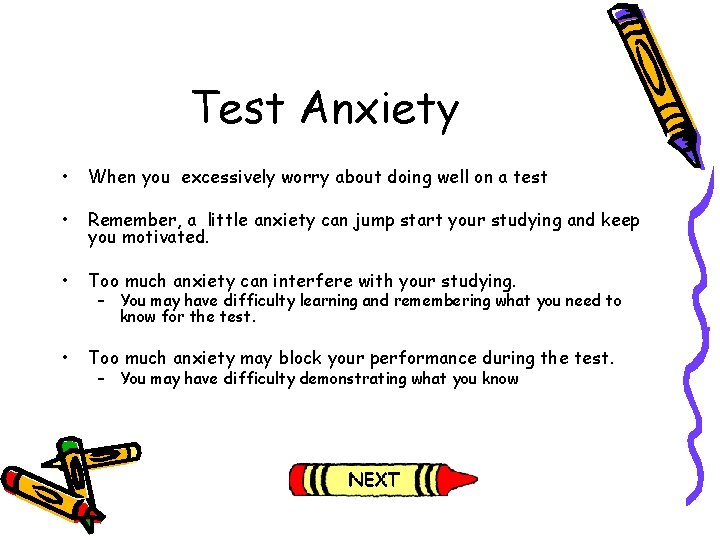Test Anxiety • When you excessively worry about doing well on a test • Test Anxiety • When you excessively worry about doing well on a test •