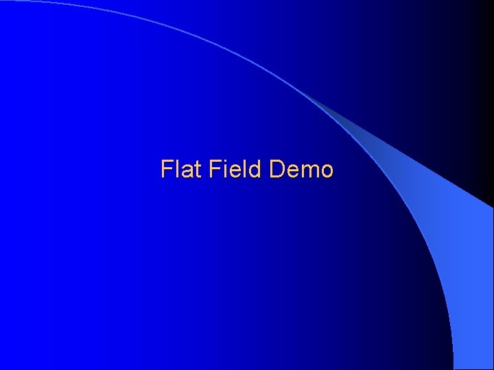 Flat Field Demo 