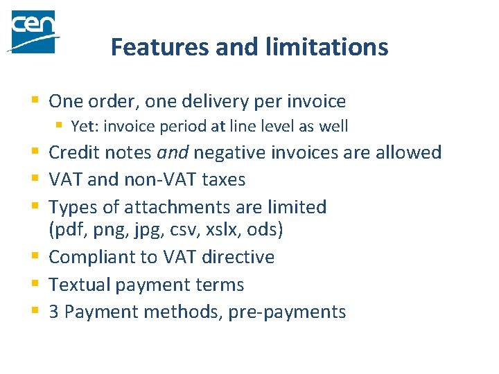 Features and limitations § One order, one delivery per invoice § Yet: invoice period