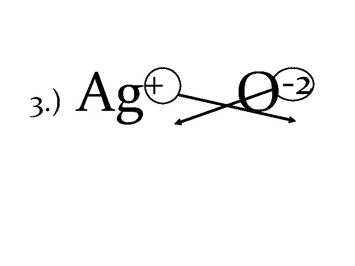 3. ) + Ag -2 O 