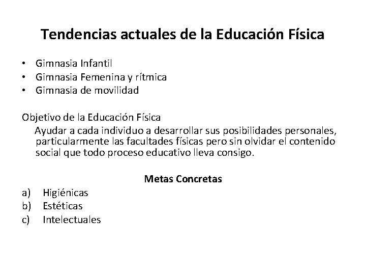 Tendencias actuales de la Educación Física • Gimnasia Infantil • Gimnasia Femenina y rítmica
