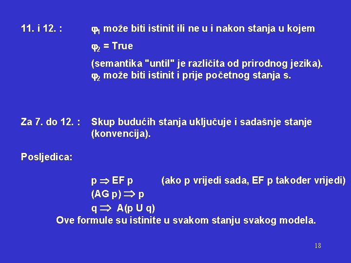 11. i 12. : 1 može biti istinit ili ne u i nakon stanja