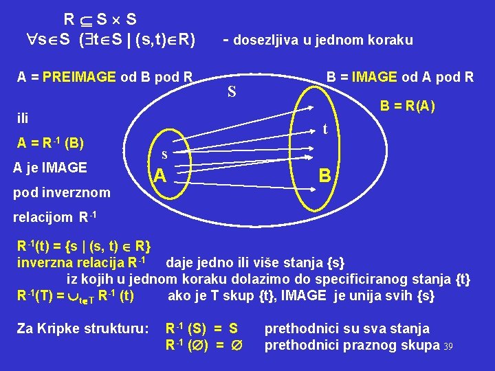 R S S s S ( t S | (s, t) R) A =