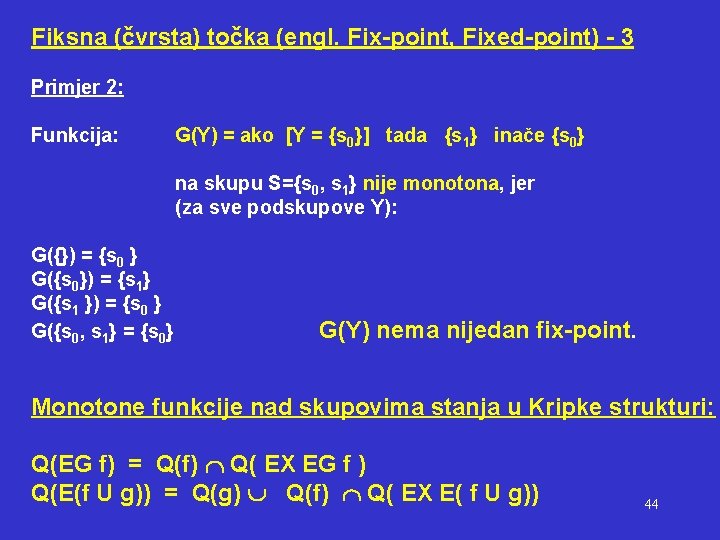 Fiksna (čvrsta) točka (engl. Fix-point, Fixed-point) - 3 Primjer 2: Funkcija: G(Y) = ako