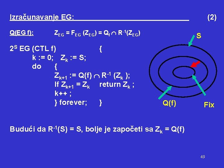 Izračunavanje EG: Q(EG f): (2) ZEG = FEG (ZEG) = Qf R-1(ZEG) 2 S