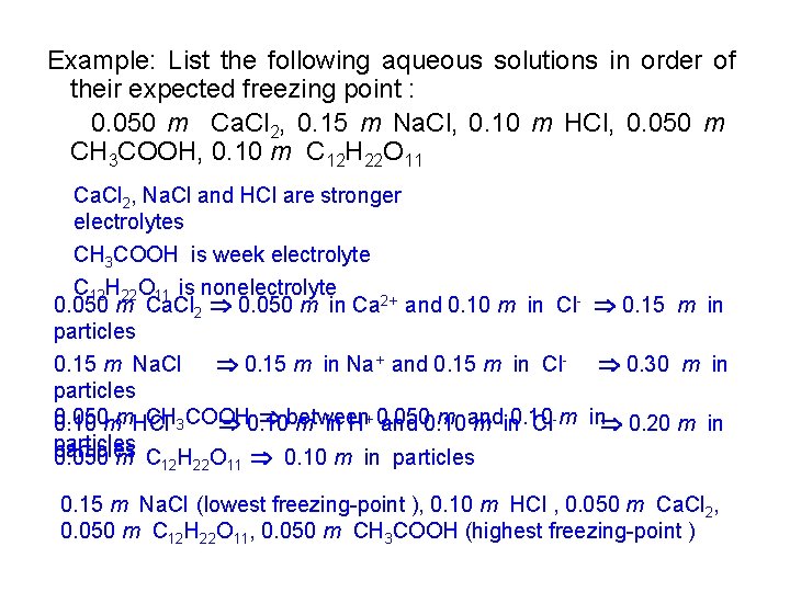 Example: List the following aqueous solutions in order of their expected freezing point :