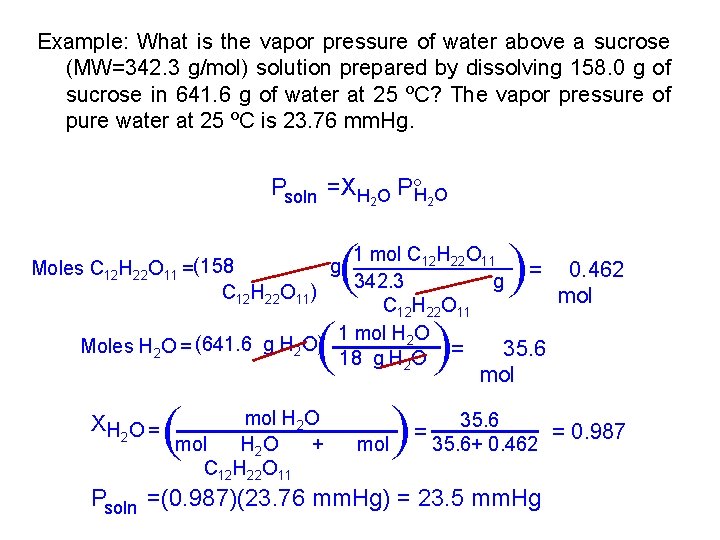 Example: What is the vapor pressure of water above a sucrose (MW=342. 3 g/mol)