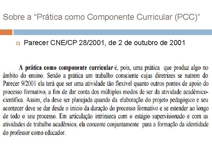Sobre a “Prática como Componente Curricular (PCC)” Parecer CNE/CP 28/2001, de 2 de outubro