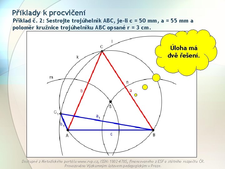 Příklady k procvičení Příklad č. 2: Sestrojte trojúhelník ABC, je-li c = 50 mm,