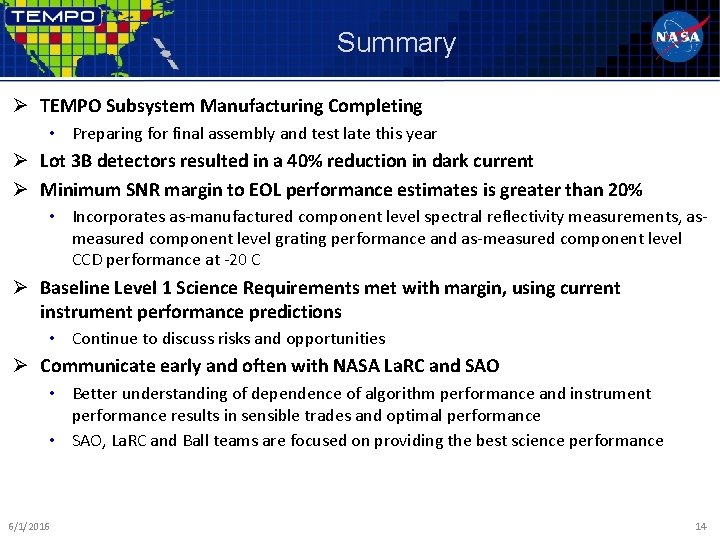 Summary Ø TEMPO Subsystem Manufacturing Completing • Preparing for final assembly and test late