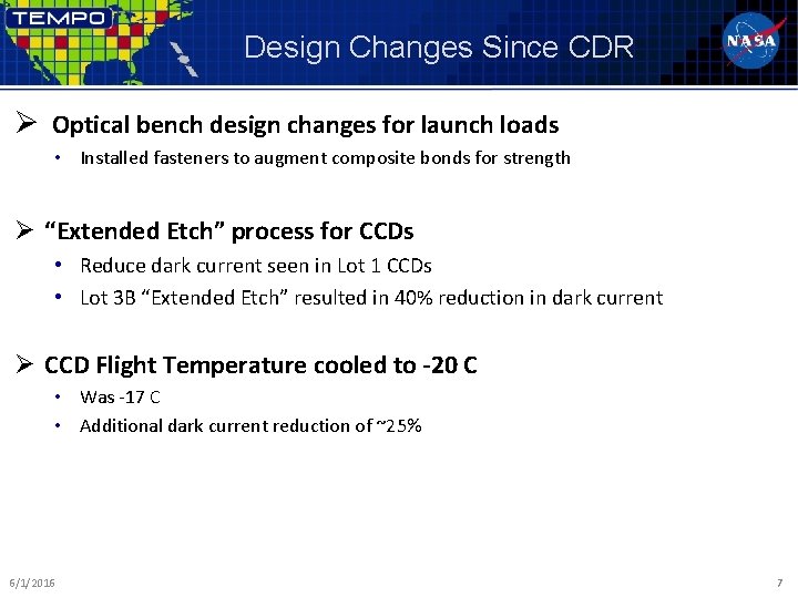 Design Changes Since CDR Ø Optical bench design changes for launch loads • Installed