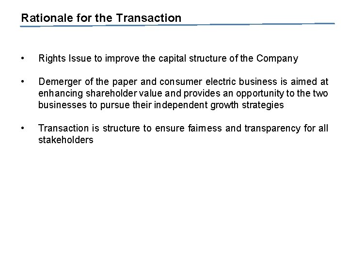 Rationale for the Transaction • Rights Issue to improve the capital structure of the