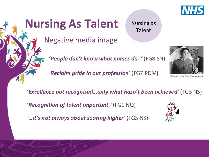 Nursing As Talent Nursing as Talent Negative media image ‘People don’t know what nurses