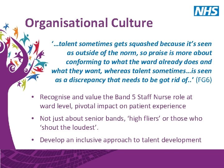 Organisational Culture ‘…talent sometimes gets squashed because it’s seen as outside of the norm,