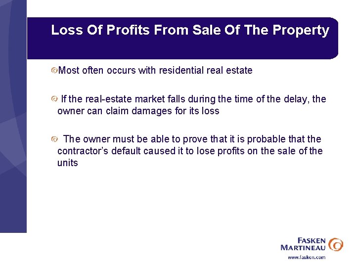 Loss Of Profits From Sale Of The Property Most often occurs with residential real