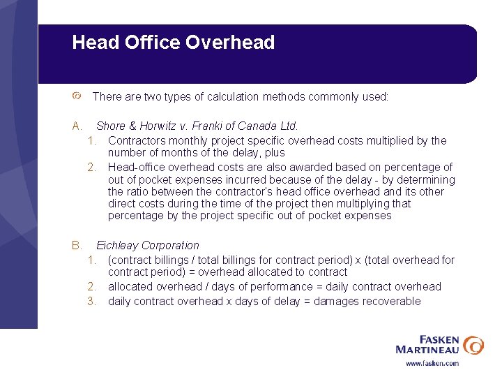 Head Office Overhead There are two types of calculation methods commonly used: A. Shore